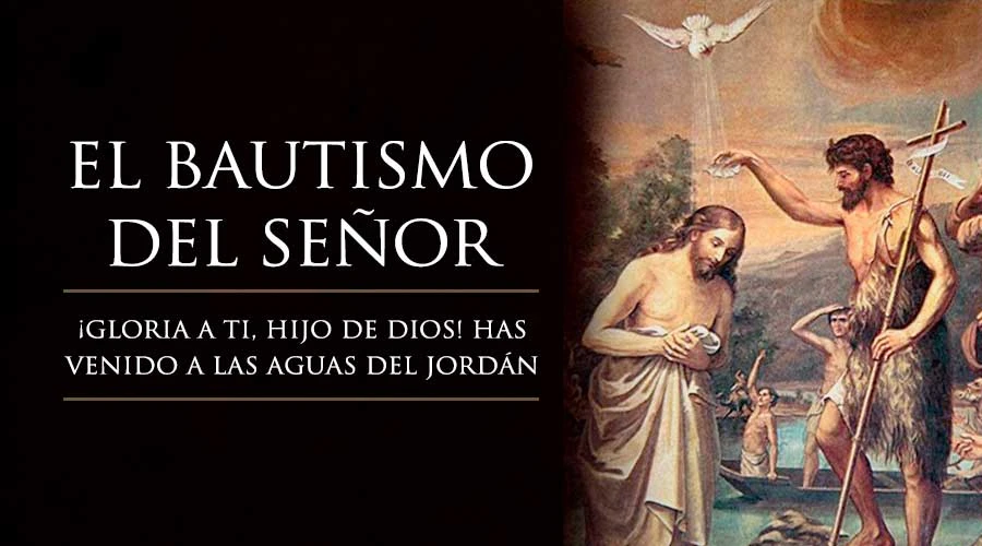 Solemnidad del Bautismo del Señor